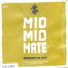 Mio Mio Mate Mio Mio Mate